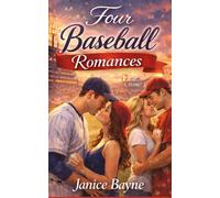 Four Baseball Romances: novellas of love on and off the field