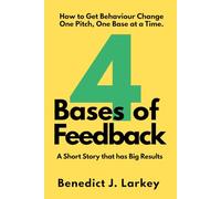Four Bases of Feedback: A Short Story that has Big Results