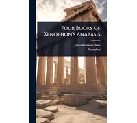 Four Books of Xenophon's Anabasis