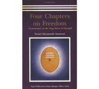 [(Four Chapters on Freedom: Commentary on the Yoga Sutras of Patanjali)] [ By (author) Swami Satyananda Saraswati ] [October, 2006]