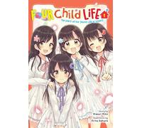 Four Child Life, Vol. 1: The Start of Our Secret Life as Sisters!