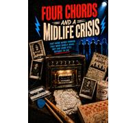 Four Chords And A Midlife Crisis: They Were Never Famous. They Were Barely Good. But One Song Still Refused To Die.