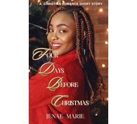 Four Days Before Christmas: A Christian Romance Short Story