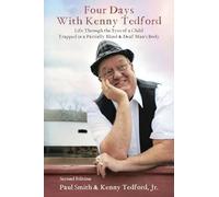 Four Days with Kenny Tedford: Life Through the Eyes of a Child Trapped in a Partially Blind & Deaf Man's Body