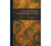 Four Decades of Catholicism in Texas