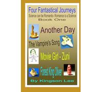 Four Fantastical Journeys: Science can be Romantic - Romance is a Science (International)