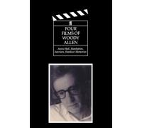 Four Films of Woody Allen: Annie Hall, Manhattan, Interiors and Stardust Memories