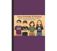 Four Friends and Fictions: Bossier Central Classical Conversations Challenge B 2024-2025