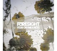 Four Get Me a Nots - Foresight [Import]