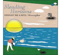 Four Get Me a Nots & Winningshot - Blending Horizons