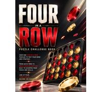 FOUR IN A ROW Puzzle Book: Over 500 Logic Challenges | Train Your Brain with Strategic Thinking