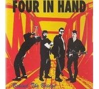 Four In Hand - Behind The Bridge