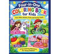 Four-in-One Coloring Book for Kids: Fairy Tales, Actions, Fruits and Yummy Treats