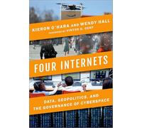 Four Internets: Data, Geopolitics, and the Governance of Cyberspace