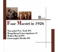 Four Maestri in 1926 : Toscanini, Mengelberg, Walter, Furtwängler