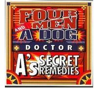 Four Men & a Dog - Dr. A's Secret Remedies