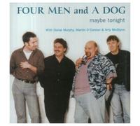 Four Men & a Dog - Maybe Tonight