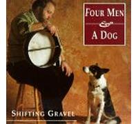 Four Men & A Dog - Shifting Gravel