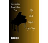Four Modern Revival Piano Pieces (Dodecafonia,un modo moderno e rivoluzionario di scrivere musica)