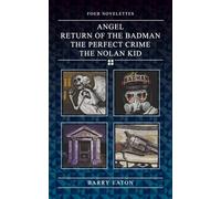 FOUR NOVELETTES: ANGEL, RETURN OF THE BADMAN, THE PERFECT CRIME, THE NOLAN KID
