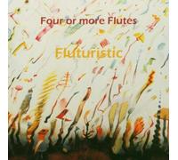Four Or More Flutes - Fluturistic
