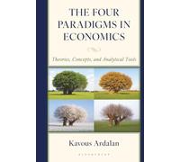 Four Paradigms in Economics, The: Theories, Concepts, and Analytical Tools