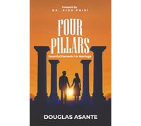 Four Pillars: Essential Elements for Marriage (The Marriage Ministry)