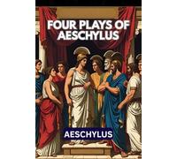 Four Plays of Aeschylus