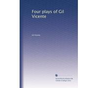 Four plays of Gil Vicente