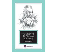 Four Quartets - T S Eliot and Spirituality