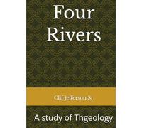Four Rivers: A study of Thgeology