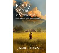 Four Rural Romances: novellas of Arizona, Virginia, Kentucky, and Ohio