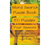 Four Seasons 50 Word Search Puzzle Book: Word search Puzzle with Easy to Read Four Seasons Spring Summer Autumn Winter | 6x9 inches, 100 pages | 50 ... for Holidays, Christmas, and Relaxation