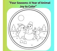 “Four Seasons: A Year of Animal Joy to Color”