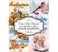 Four Seasons - Color By Number Collection: A Seasonal Coloring Book for Adults Featuring Jane Miller's Best Nature and Holiday Scenes from Spring, ... (Color by Number Coloring Books For Adults)