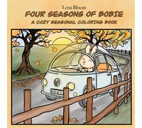 FOUR SEASONS OF BOBIE: A COZY SEASONAL COLORING BOOK