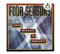 Four Seasons - Oh,What a Night [Import]