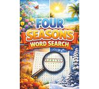 Four Seasons Word Search: Word Search Puzzle with Easy to Read Print about the Seasons including Spring, Summer, Fall, Winter, and Much More for ... Gift for Vacations, Holidays, Free Times