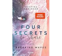 Four Secrets to Share: Breaking Waves | Die spannende New-Adult-Bestseller-Serie: 4