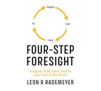 Four-Step Foresight: Imagine, lead, learn and fix your way to the future
