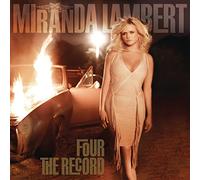 Four The Record by Miranda Lambert (2011-11-01)