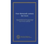 Four thirteenth century law tracts: a thesis presented to the Faculty of the Graduate School of Yale university in candidacy for the degree of doctor of philosophy