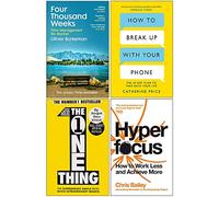 Four Thousand Weeks, How to Break Up With Your Phone, The One Thing & Hyperfocus 4 Books Collection Set