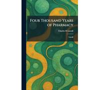 Four Thousand Years of Pharmacy: Lawall