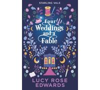 Four Weddings and a Fable: A Spicy Cozy Fantasy Romance (Starling Vale)