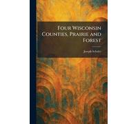 Four Wisconsin Counties, Prairie and Forest