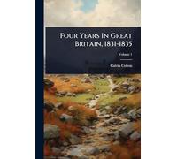 Four Years In Great Britain, 1831-1835