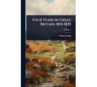 Four Years In Great Britain, 1831-1835