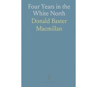 Four Years in the White North