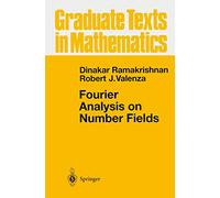 Fourier Analysis on Number Fields: 186 (Graduate Texts in Mathematics)